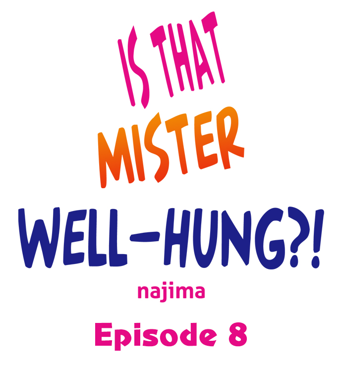Is That Mister Well-Hung! - Chapter 8 Page 1