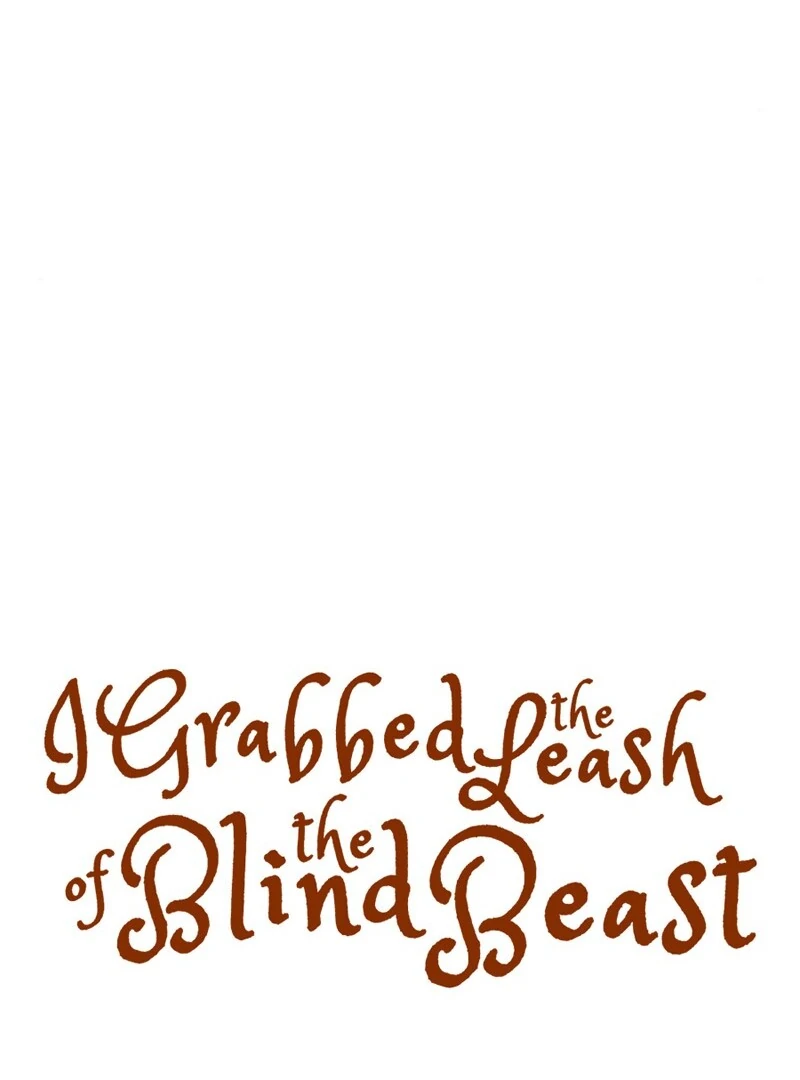 I Grabbed The Leash Of The Blind Beast - Chapter 60 Page 60
