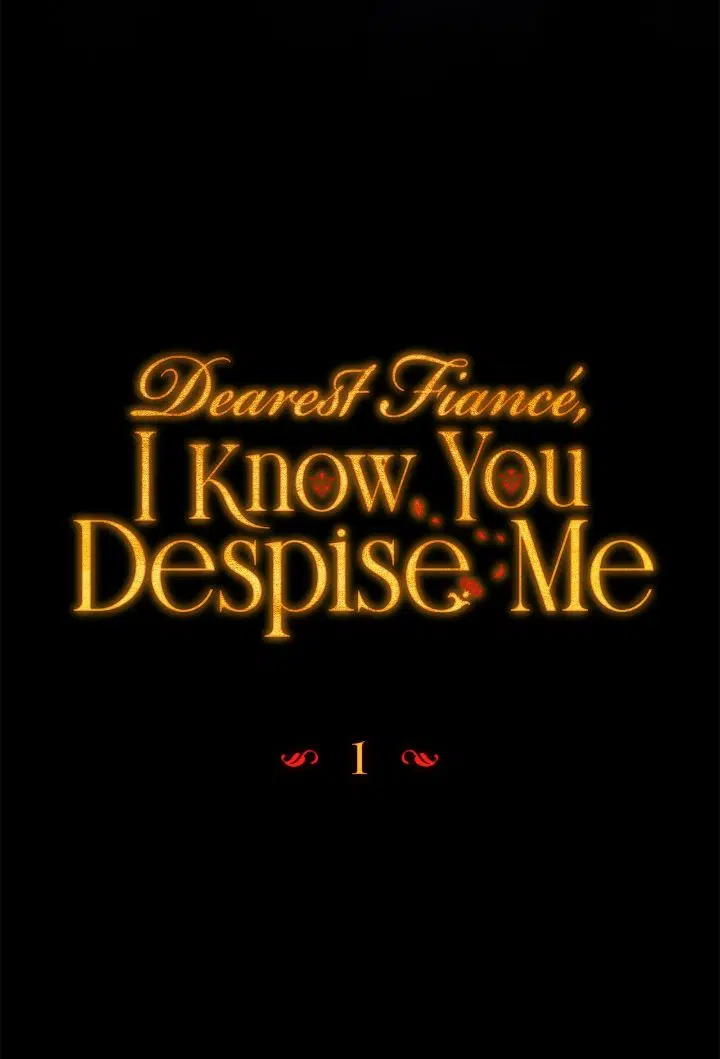 Dearest Fiancé, I Know You Despise Me [Official] - Chapter 1 Page 10