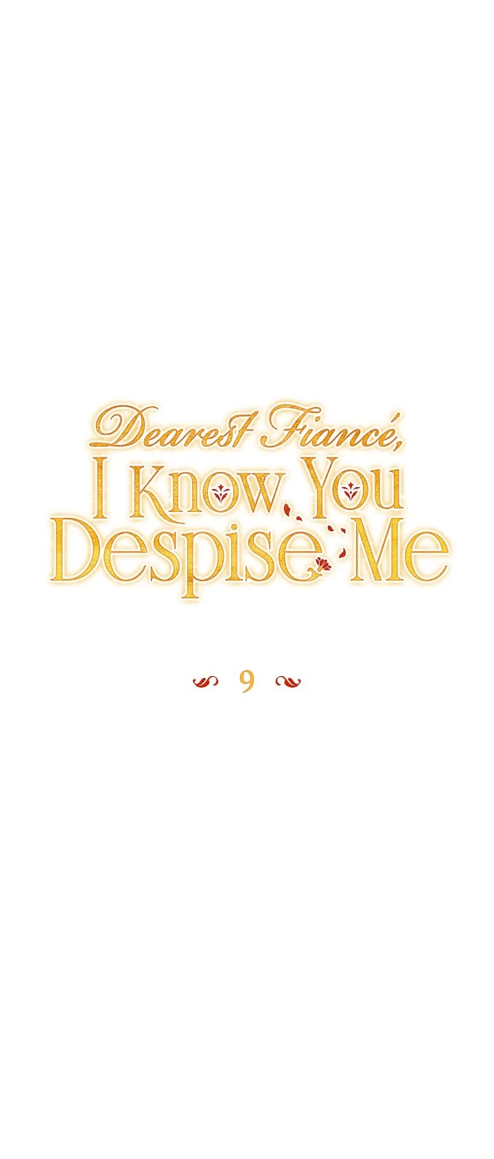 Dearest Fiancé, I Know You Despise Me [Official] - Chapter 9 Page 1