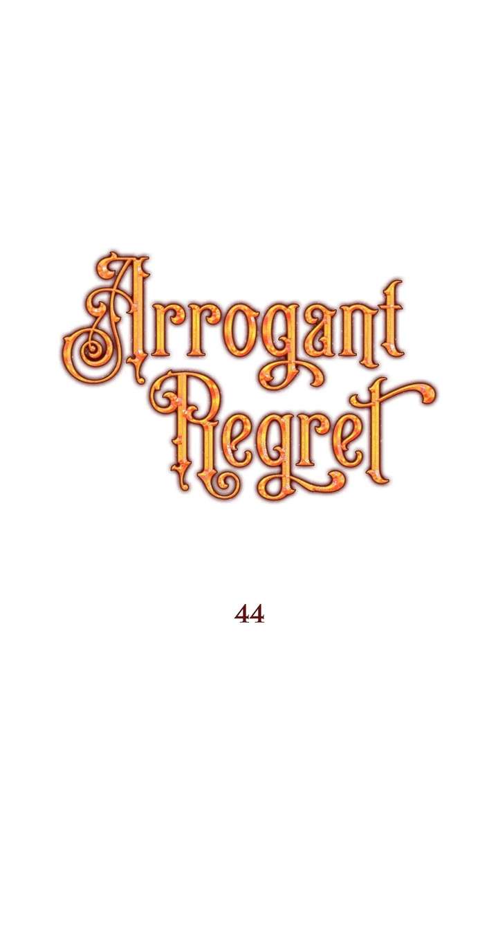 Arrogant Regret - Chapter 44 Page 1