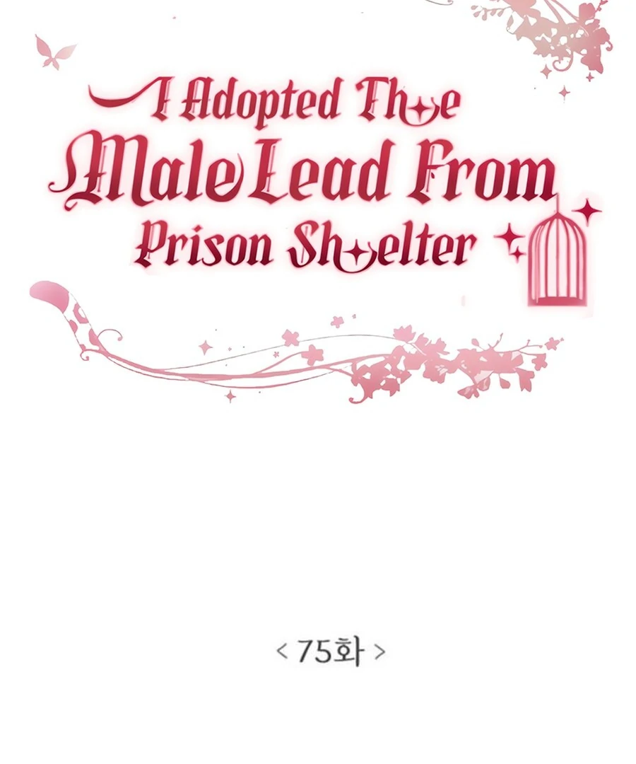 I Adopted a Male Lead From a Prison Shelter - Chapter 75 Page 6