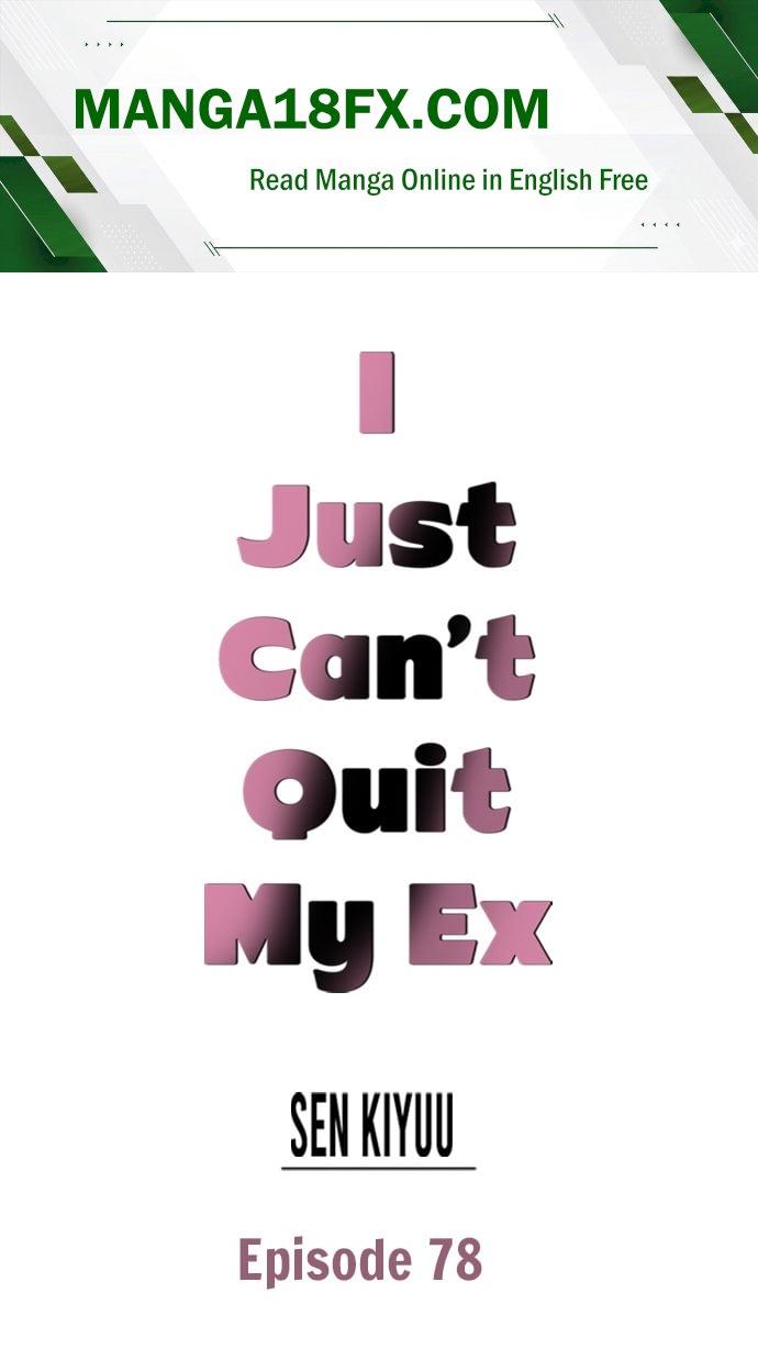 I Just Can’t Quit My Ex - Chapter 78 Page 1