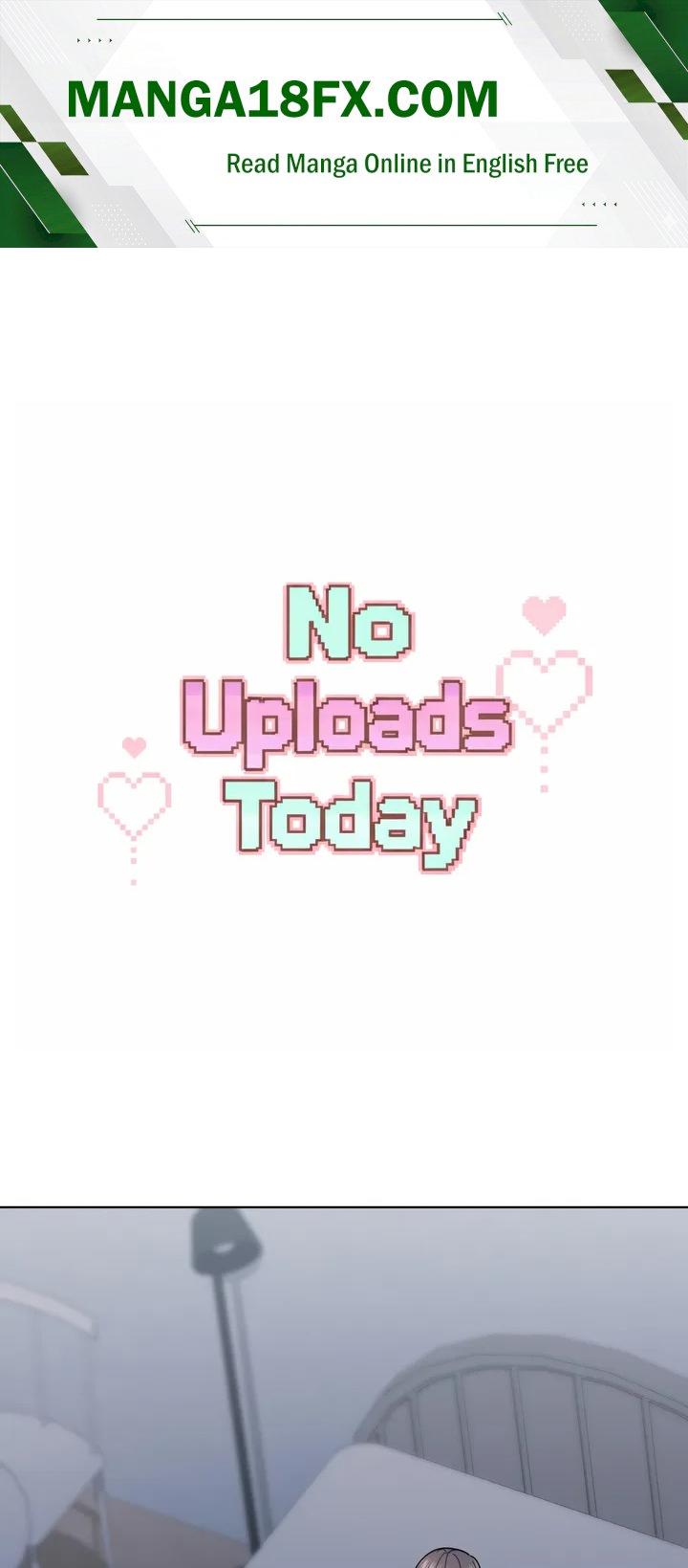 No Uploads Today - Chapter 11 Page 1