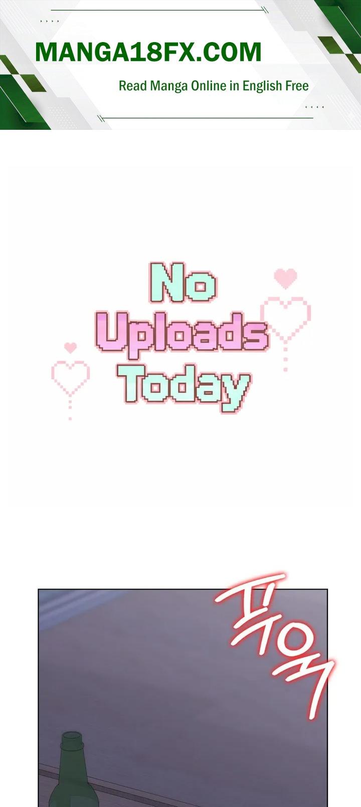 No Uploads Today - Chapter 12 Page 1