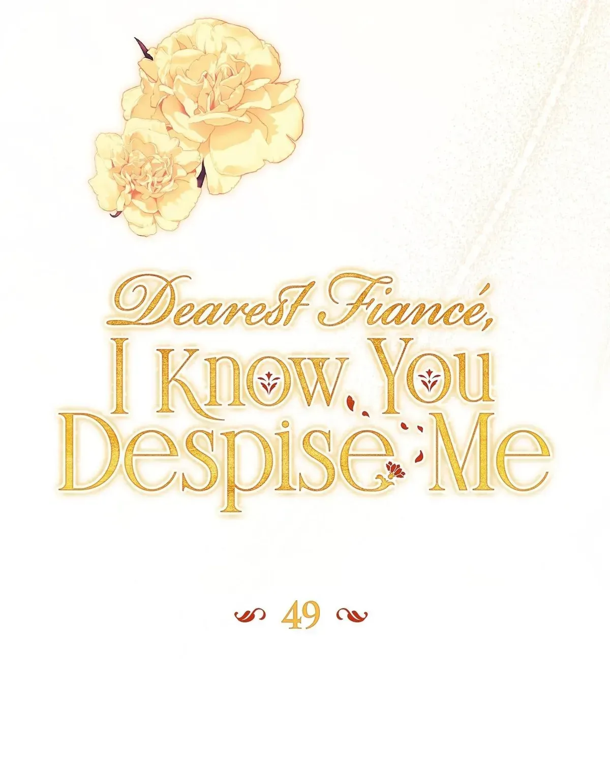 Dearest Fiancé, I Know You Despise Me [Official] - Chapter 49 Page 54