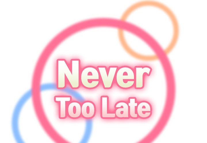 Never Too Late - Chapter 43 Page 2