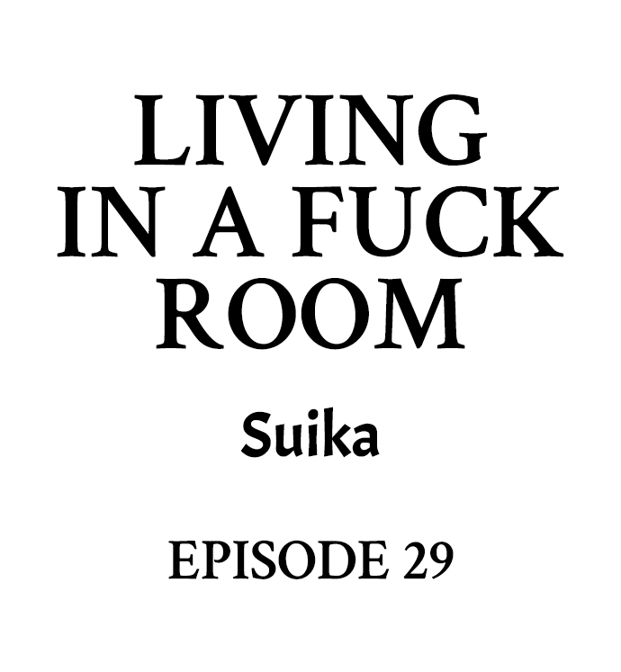 Living in a Fuck Room - Chapter 29 Page 1