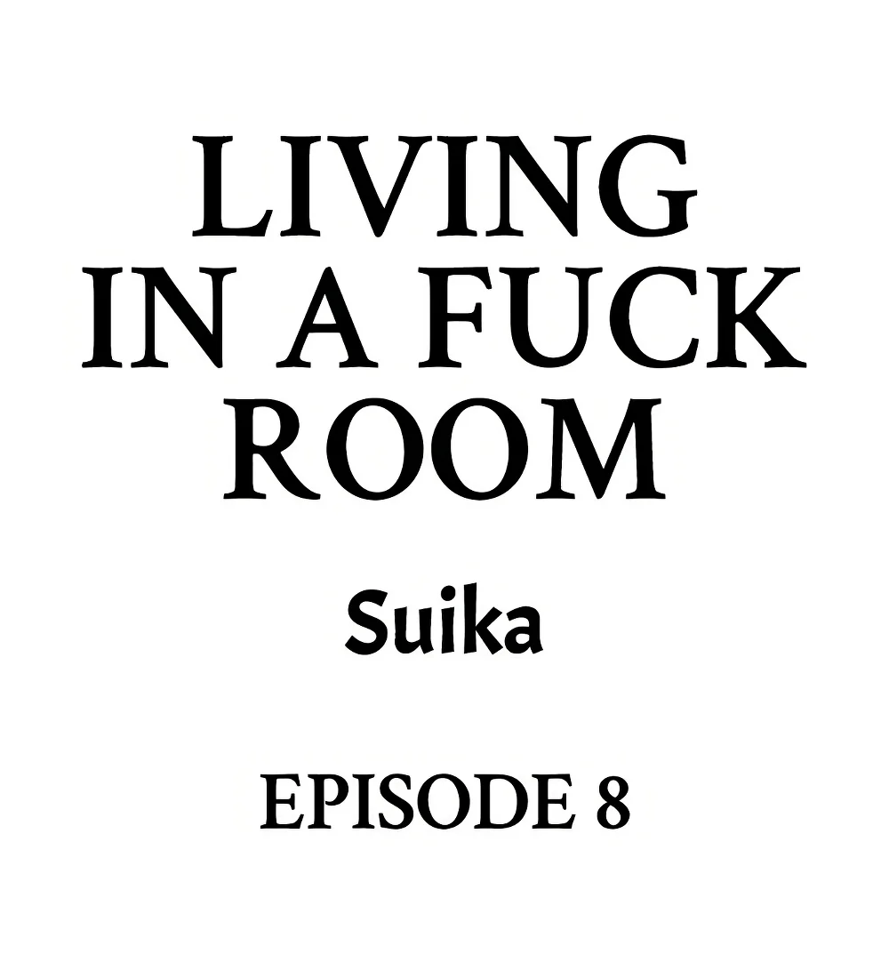 Living in a Fuck Room - Chapter 8 Page 1